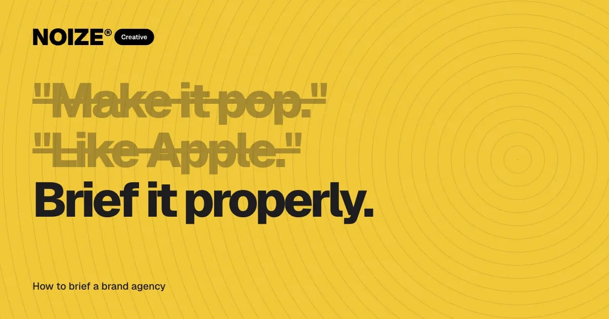 The phrases Make it pop and Like Apple crossed out above the words Brief it properly, on yellow.