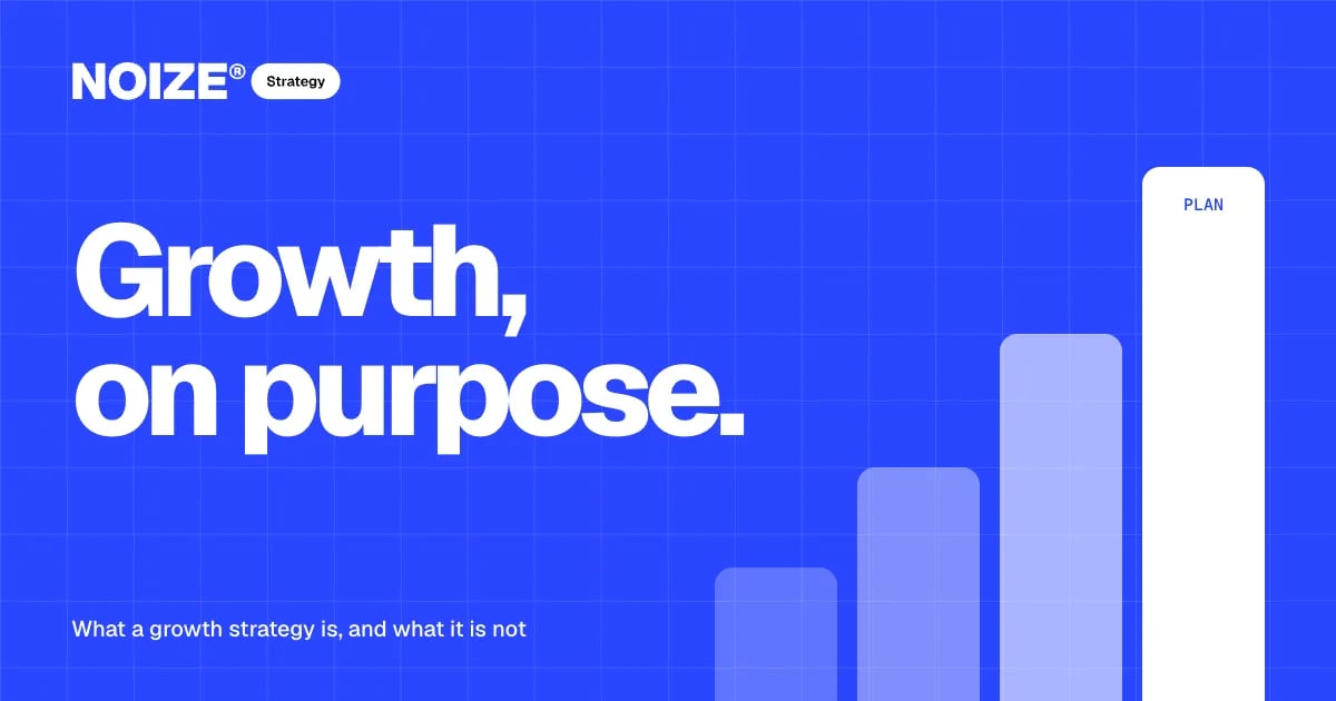 Rising bars ending in one labelled Plan, beside the words Growth, on purpose.